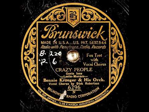 Crazy People (Gente loca) ~ Bennie Krueger & His Orch., Dick Robertson (Vocal Chorus) (1932)