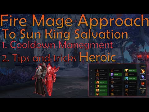 Fire Mage Approach To: Episode 8: Sun King Salvation Heroic To Learn From It