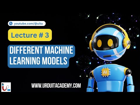 Lecture 3 Different Machine learning Models Artificial Intelligence Introduction to AI