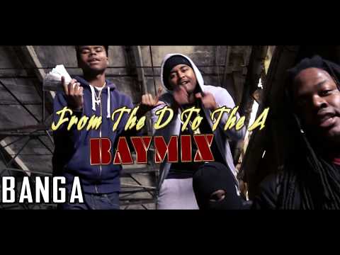 Banga x Drilla Bandz x Bossman | From the D to The A (BAYMIX) Official Video | dir.AYSVISUAL