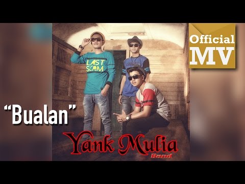 Bualan - Yank Mulia (Official Music Video) HD