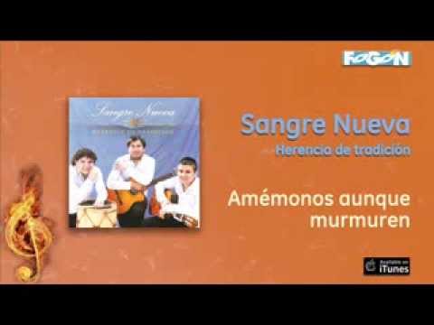 Sangre Nueva / Herencia de Tradición - Amémonos aunque murmuren