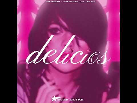 Delicious - Ayesha Erotica (Full Version Leaked 2024 Official)