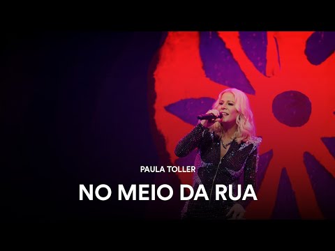 No Meio da Rua | Paula Toller - Ao Vivo - Amorosa (40 anos de carreira)