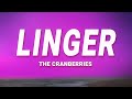 The Cranberries - Linger (Lyrics)