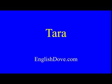 How to pronounce Tara in American English.