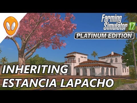 Farming Simulator 17 Platinum | Welcome To Estancia Lapacho