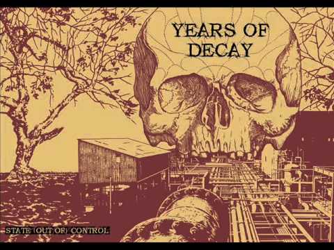 Years Of Decay - State (out of) control