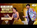 Energetic Performance By Balakrishna Nandamuri Nayaka Song Unstoppable On Aha