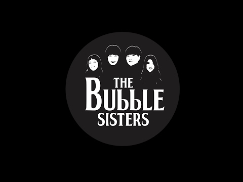 [The Bubble sisters - The Beatles Cover Series] 1st 'Yellow submarine'