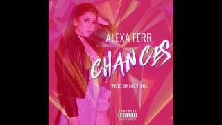 Alexa Ferr - Chances (Prod. Las Venus) (New RnBass Music)