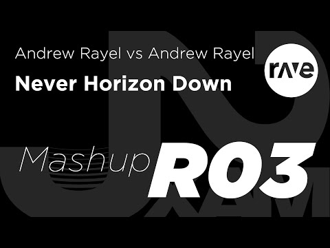 Never Horizon Down (J2XAM Mashup R03)