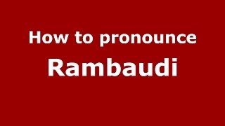 How to pronounce Rambaudi