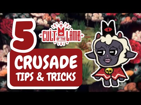 5 Tips for successful crusades | Cult of the Lamb Unholy Alliance