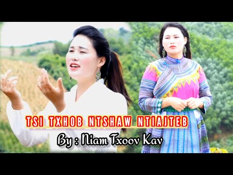 TSIS TXHOB NTSHAW NTIAJTEB // BY: N. Txoov Kav Yaj // NkaujNtseeg 2021. N.Txoov Kav  channel