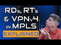 MPLS VPNs: RD, RT & VPNv4 Routes Explained Simply