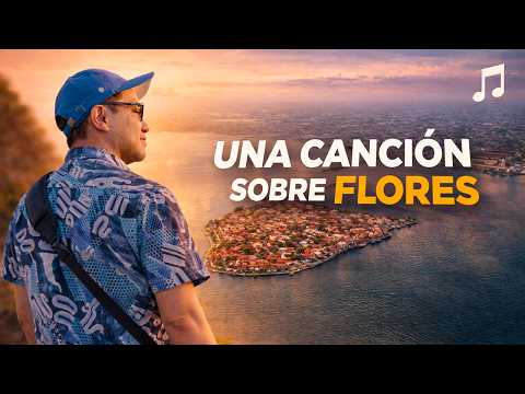 Le hicimos una CANCIÓN a Flores, Petén.