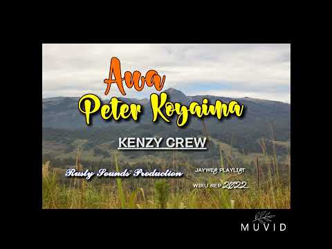 04. Kenzy Crew - Awa Peter Koyaima (2022)[Jaywes Playlist](Rusty Sounds Production)(Official Audio)