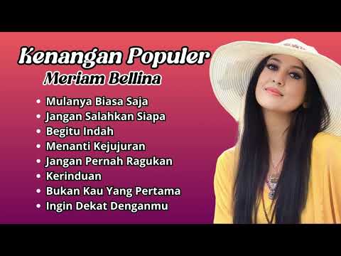 Meriam Bellina Kenangan Populer | Pilihan Lagu Nostalgia Terbaik Meriam Bellina