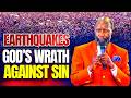 EARTHQUAKES GOD S WRATH AGAINST SIN Prophet Dr Owuor