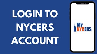 NYCERS Login - How to Sign in to MyNYCERS Account (2026)