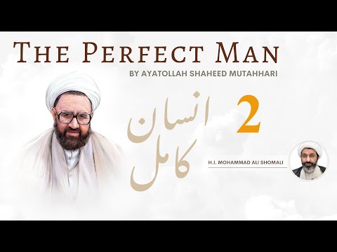 Perfect Man (insaan-i kaamil), part two with Q&A, Sheikh Shomali, 6th August 2021