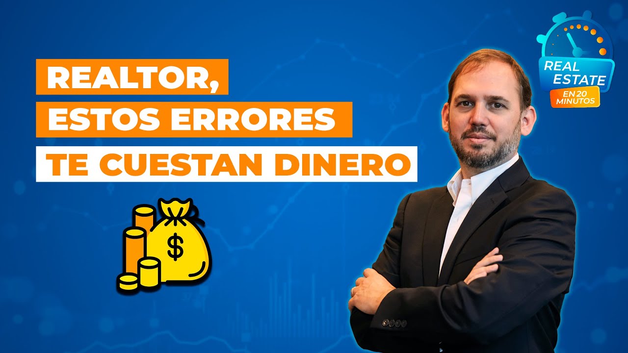 5 errores que cometen los nuevos agentes inmobiliarios