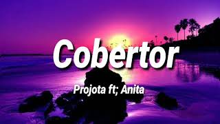 Cobertor • Projota part:  Anita - Letra