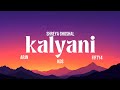 Kalyani Lyrics ARJN KDS FIFTY4 FT SHREYA GHOSHAL Trending Theshadow261