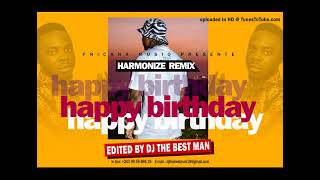 Harmonize happy birthday remix Afrohouse by Dj the best man ( fricana musiq )