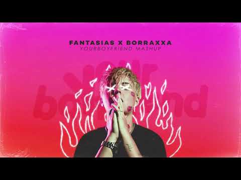 Fantasias x Borraxxa - Rauw Alejandro, Farruko, Feid, Manuel Turizo (YourBoyfriend Mashup)