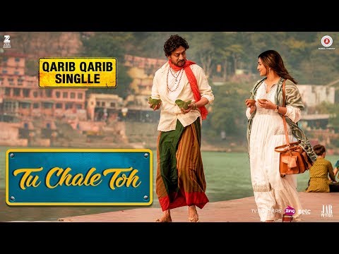 Tu Chale Toh | Qarib Qarib Singlle | Irrfan | Parvathy | Papon | Rochak Kohli