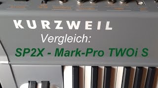 Video thumbnail for Vergleich Kurzweil SP2X - Mark-Pro TWOi S by varixclub