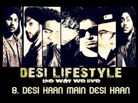 Desi Lifestyle - Desi Haan Main Desi Haan (Audio) - The Band Of Brothers