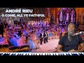 O Come, All Ye Faithful. André Rieu  Adeste Fideles – (FIRST TIME REACTION)
