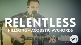 Relentless - Hillsong United - acoustic with chords