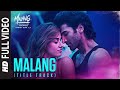 Full Video: Malang (Title Track)| Aditya Roy Kapur, Disha Patani, Anil K, Kunal K | Ved S | Mohit S