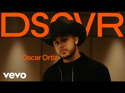 Oscar Ortiz - Introducing Oscar Ortiz | Vevo DSCVR