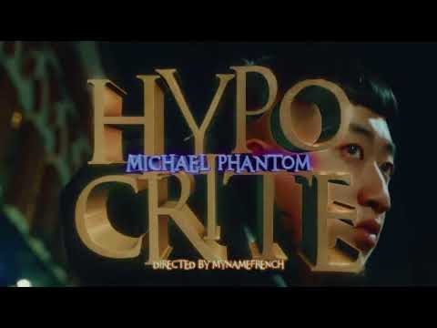 Michael Phantom - HYPOCRITE (Official Video)