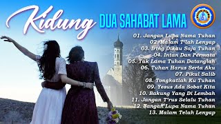 Download lagu Kidung Dua Sahabat Lama || Lagu Rohani Terbaik || Full Album mp3