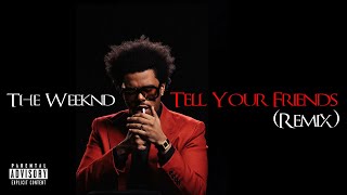 The Weeknd &amp; Ja Rule - Tell Your Friends (Remix)