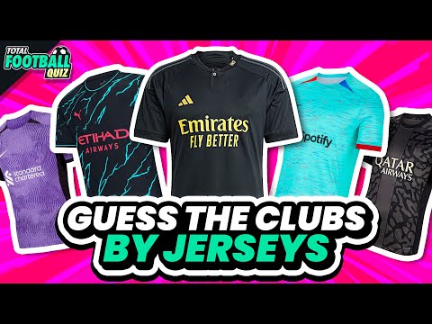 GUESS THE CLUBS BY THEIR THIRD NEW JERSEY - SEASON 2023/2024 | QUIZ FOOTBALL TRIVIA 2024