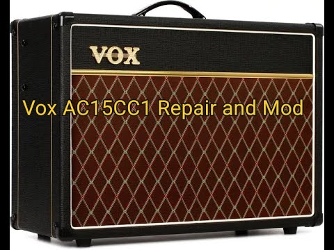 Vox AC15CC1Repair and Mod