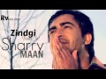 Sharry Mann Meri Zindgi Ban Ja Ishq Garaari Punjabi Movie Songs