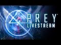 Prey Pre-Release Livestream With Arkane Studios