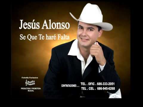 Jesus Alonso. Se Que Te Hare Falta.. Ibarra Promotions..