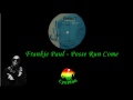 Frankie Paul - Posse run come