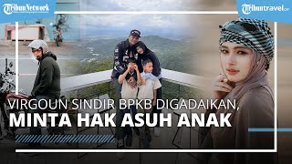 Sebut BPKB Digadaikan, Virgoun Sindir Inara Rusli Hingga Minta Hak Asuh Anak