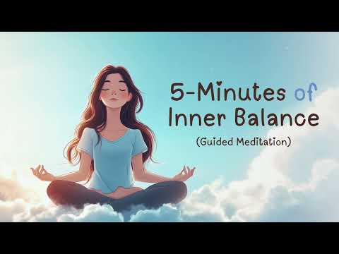 5-Minute Guided Meditation for Inner Balance | Relax & Recenter