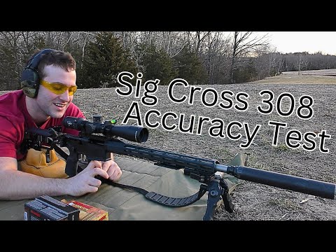 Sig Cross 308 Winchester Accuracy Testing: Factory Ammo from Hornady, Barnes, Cutting Edge & Berger